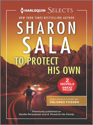 cover image of To Protect His Own/Gentle Persuasion/A Threat to His Family